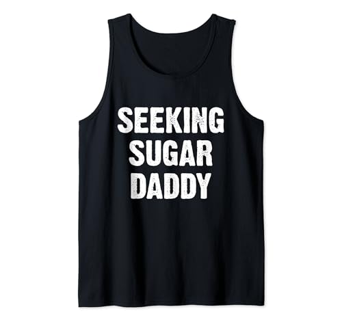 Seeking Sugar Daddy Funny Camiseta sin Mangas