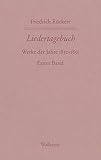Liedertagebuch V/VI: Werke der Jahre 1850-1851. Erster Band (Friedrich Rückerts Werke. Historisch-kritische Ausgabe. Schweinfurter Edition) - Herausgeber: Rudolf Kreutner, Hans Wollschläger Friedrich Rückert 