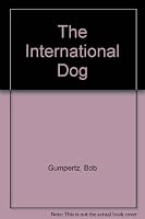The International Dog B0007I2XE6 Book Cover