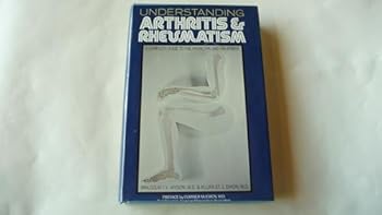 Hardcover Understanding Arthritis and Rheumatism;: A Complete Guide to the Problems and Treatment Book