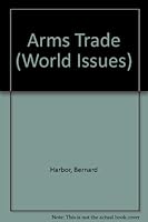 Arms Trade (World Issues) 0865922837 Book Cover