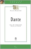Dante All My Thoughts Speak of Love 8883471512 Book Cover