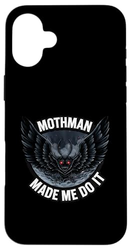 Mothman Made Me Do It Creepy Cryptid Paranormal �X�}�z�P�[�X iPhone 16 Plus �p