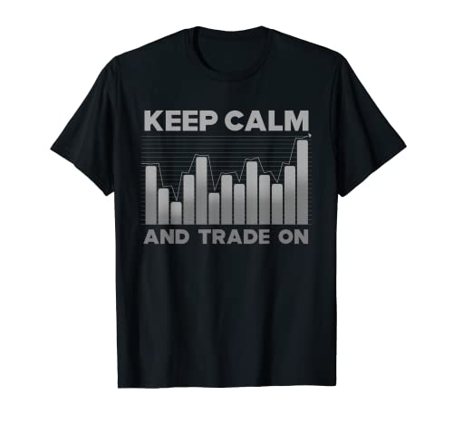 Keep Calm Trade On Funny Stock Market Trader Regalo Uomini Donne Maglietta