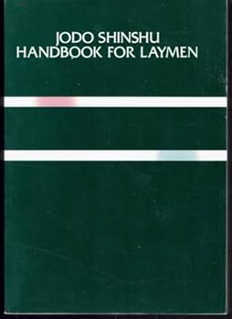Paperback Jodo Shinshu Handbook for Laymen Book