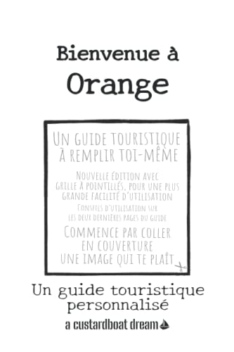 Bienvenue à Orange: Un guide touristique personnalisé (French Edition)