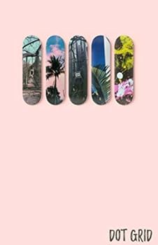 Skateboard Dot Grid Journal : Dot Grid, Dot Journal, Notebook, 130 Dotted Grid Pages, 5. 5x8. 5 , Pink
