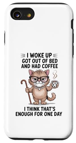 Cat I Woke Up Got Out Of Bed And Had Coffee �f�U�C�� �X�}�z�P�[�X iPhone SE (2020) / 7 / 8 �p