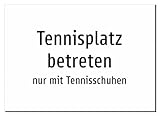 Tennisplatz betreten - nur mit Tennisschuhen – Aluminiumschild A5: 210x148mm – Ohne Grafik, nur Text