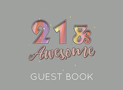21 & Awesome Guest Book: Grey Guest Book for 21st Birthday Party. Fun gift for someone’s birthday, original present for a friend or a family member