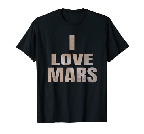 Me encanta Marte Astronomie Planet Camiseta