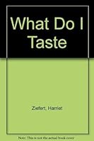 What Do I Taste? 0553054538 Book Cover