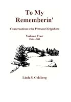 To My Rememberin': Conversations with neighbors (Volume 4 (1960-2009) B0D8TB2TDZ Book Cover