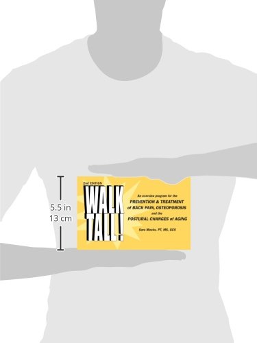 Walk Tall! An Exercise Program For The Prevention & Treatment Of Back Pain, Osteoporosis And The Postural Changes Of Aging, 2Nd Edition #TOP2