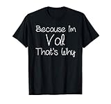 VAL Funny Personalized Birthday Women Name Gift Idea T-Shirt