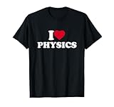 I Love Heart Physics Lover Physicist Student Science T-Shirt
