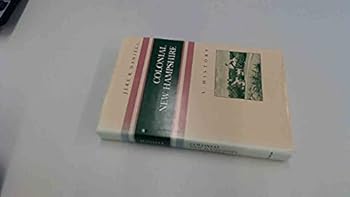 Colonial New Hampshire: A History (A History of the American colonies)
