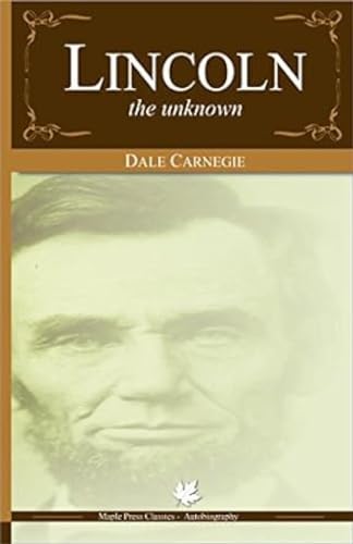 Lincoln the Unknown 9350330504 Book Cover
