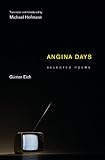 Angina Days: Selected Poems (Facing Pages)