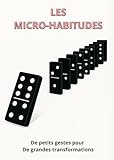  Les micro-habitudes: De petits gestes pour de grandes transformations