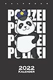  Polizei Pandabär mit Polizeimütze Kalender 2022: Jahreskalender für Fans der Freunde und Helfer