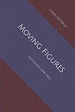 Moving Figures: anthology 2018-2020