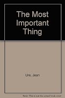 The Most Important Thing 0688058590 Book Cover