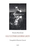  Gli ultimi giorni lieti