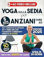Guide Summary Libro Audiolibro YOGA SULLA SEDIA PER ANZIANI OVER 60: Supera il dolore, la rigidit&agrave; e la paura di cadere in 10 minuti al giorno - Sfida di 28 giorni. Sentiti 10 anni pi&ugrave; giovane (Italian Edition) Full
