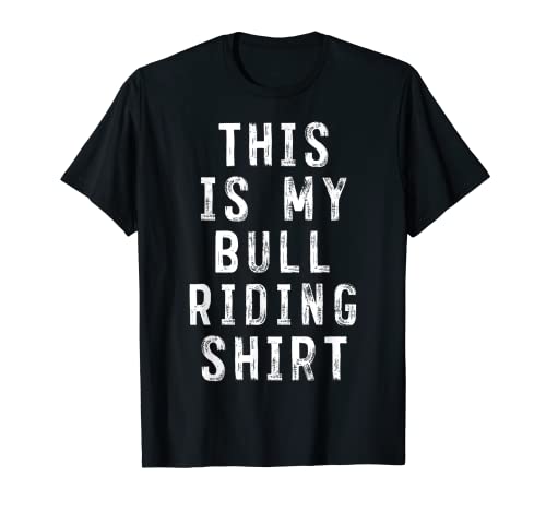 This Is My Bull Riding Shirt Bull Rider Novedad Camiseta