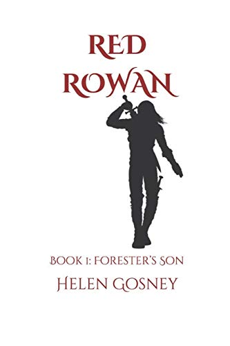 Red Rowan: Book 1: Forester's son