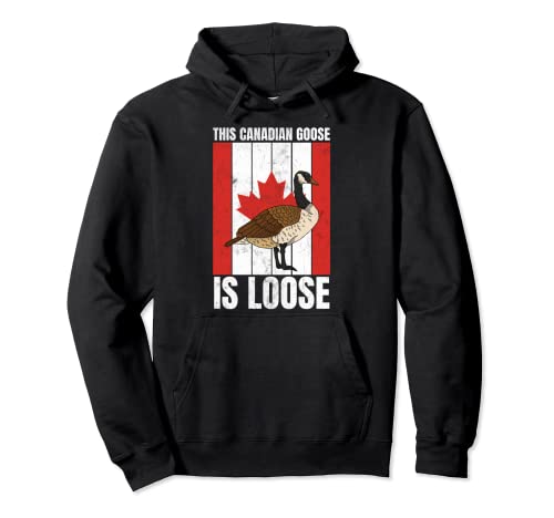 Funny Canadian, This Canadian Goose Is Loose, Canada Sudadera con Capucha