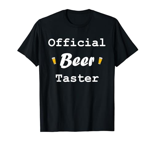 Humour Official Beer taster Funny Drinking Beer T-Shirt