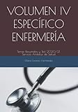  VOLUMEN IV ESPECÍFICO ENFERMERÍA: Temas Resumidos y Test 2020/21. Servicio Andaluz de Salud