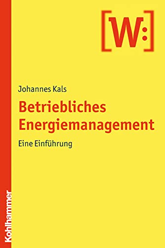Betriebliches Energiemanagement: Eine Einfuhrung (German Edition)