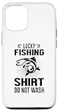 Lucky Fishing Shirt Do Not Wash Funny Fisherman