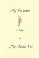 Not Forgotten 1257012312 Book Cover