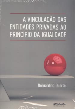 Portada de A vinculação das entidades privadas ao principio da igualdade