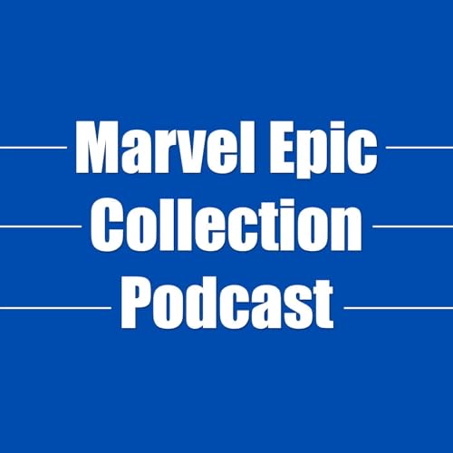 『Marvel Epic Collection Podcast』のカバーアート