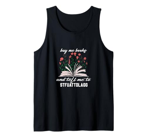 Buy Me Books And Tell Me To STFUATTDLAGG Booktok Tank Top