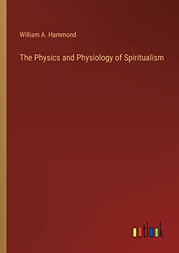 The Physics and Physiology of Spiritualism