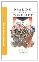 Dealing with Conflict (The Communication Skills Series) 0471337684 Book Cover