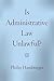 Is Administrative Law Unlawful?