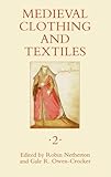 Medieval Clothing and Textiles 2