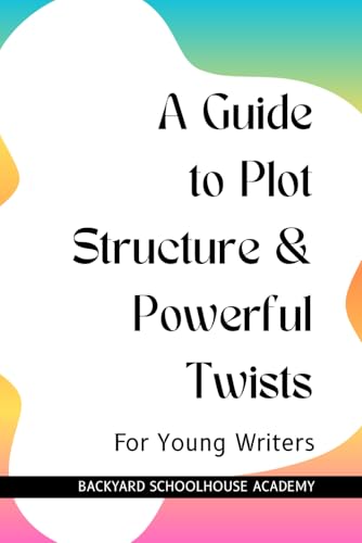 A Guide to Plot Structure & Powerful Twists (Creative Writing