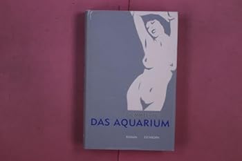 Hardcover Das Aquarium: Roman [German] Book