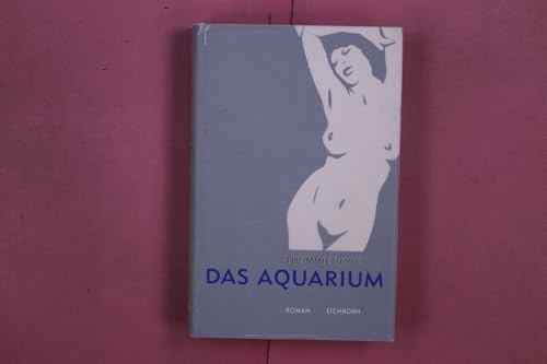 Das Aquarium: Roman