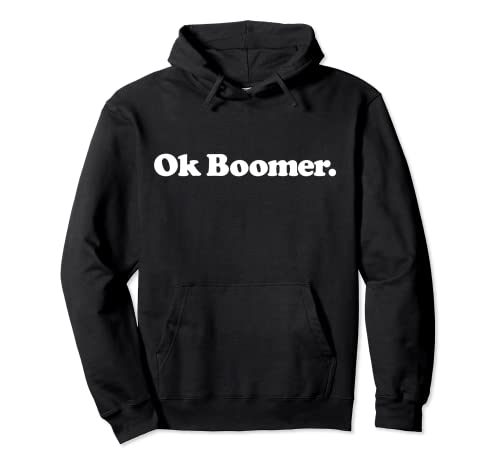 Ok boomer, un design qui dit Ok boomer. Sweat à Capuche