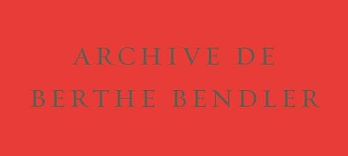 &laquo; Archive de Berthe Bendler &raquo; de Vincent Jaury aux &eacute;ditions Grasset