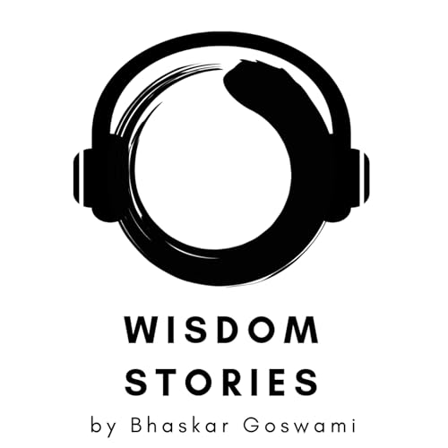 Wisdom Stories by Bhaskar Goswami episode artwork